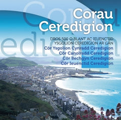 Ceredigion Choirs|Corau Ceredigion