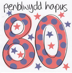 Penblwydd Hapus - 80 oed