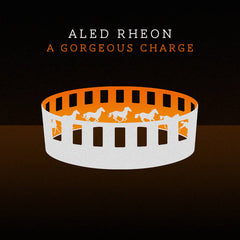 Aled Rheon, A Gorgeous Charge