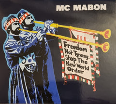 MC Mabon, Freedom Not Tyranny: Stop the New World Order