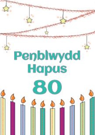 Penblwydd Hapus - 80 oed