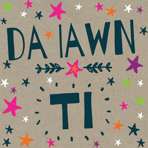 Da Iawn Ti
