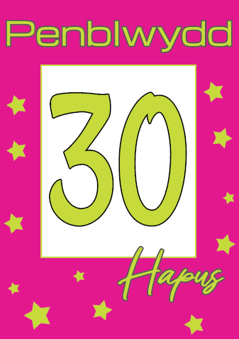 Penblwydd Hapus - 30