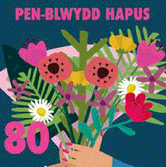 Pen-blwydd Hapus 80