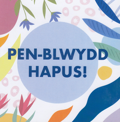 Pen-blwydd Hapus!