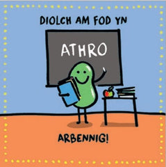 Diolch am fod yn Athro Arbennig