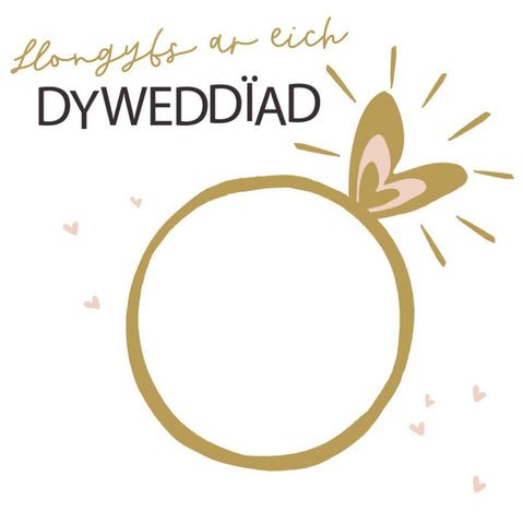 Llongyfs ar eich Dyweddiad