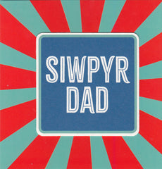 Siwpyr Dad (Drinks Coaster & Card)|Siwpyr Dad (Mat Diod & Cerdyn)