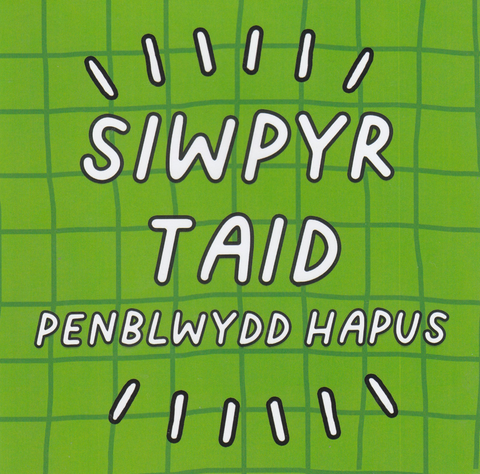 Siwpyr Taid, Penblwydd Hapus