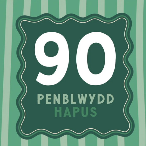 Penblwydd Hapus 90