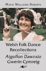 Atgofion Dawnsio Gwerin Cymreig