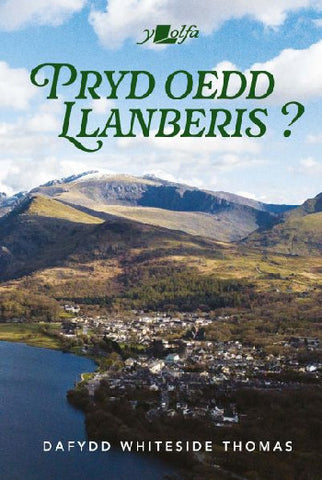 Pryd oedd Llanberis?