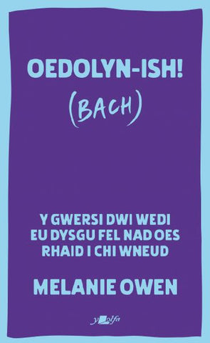 Oedolyn-ish! (Bach)