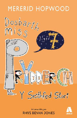 Dosbarth Miss Prydderch: Y Seithfed Stori