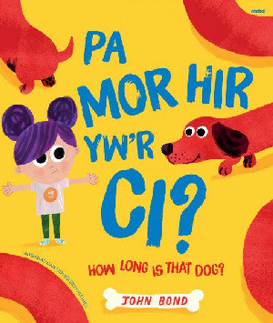 Pa Mor Hir yw'r Ci?