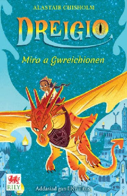 Dreigio: 4. Mira a Gwreichionen