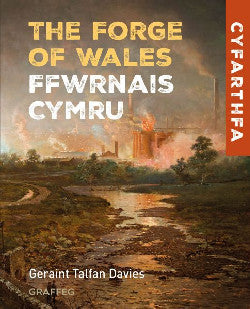 The Forge of Wales | Ffwrnais Cymru