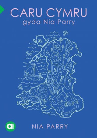 Caru Cymru gyda Nia Parry