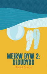 Meirw Byw: 2. Didudydd