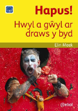 Hapus! - Hwyl a gŵyl ar draws y byd