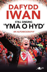 Still Singing 'Yma o Hyd': An Autobiography
