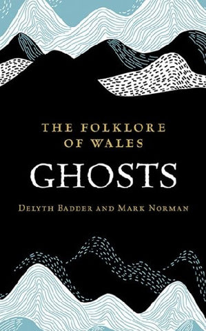 The Folklore of Wales, Ghosts