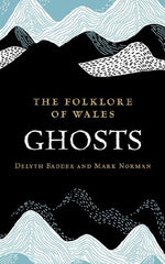 The Folklore of Wales, Ghosts
