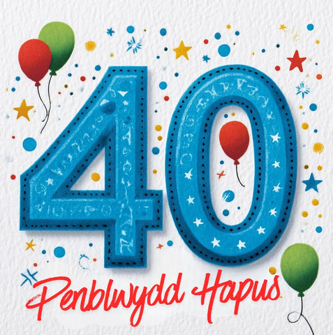 Penblwydd Hapus 40