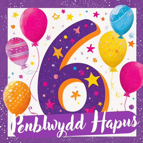 Penblwydd Hapus 6