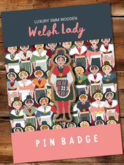 Welsh Lady Pin Badge|Bathodyn Pin Dynes Gymreig