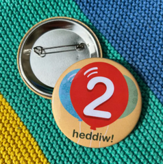 2 Heddiw Badge|Bathodyn 2 Heddiw