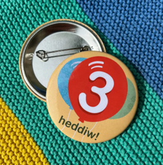 3 Heddiw Badge|Bathodyn 3 Heddiw