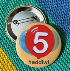 5 Heddiw Badge|Bathodyn 5 Heddiw