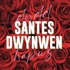 Dydd Santes Dwynwen Hapus