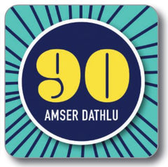 90 Amser Dathlu (Coaster)|90 Amser Dathlu (Mat Diod)