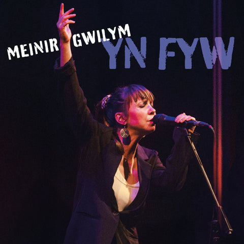 Meinir Gwilym, Yn Fyw