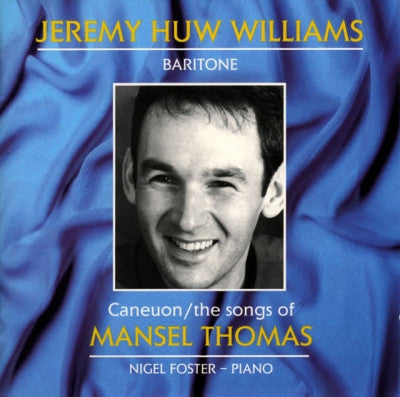 Jeremy Huw Williams, The Songs of Mansel Thomas|Jeremy Huw Williams, Caneuon Mansel Thomas