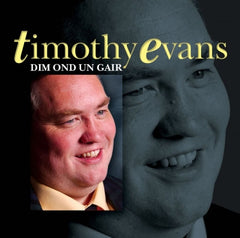 Timothy Evans, Dim ond Un Gair