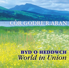 Cor Godre'r Aran, Byd o Heddwch