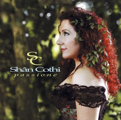 Shan Cothi, Passione