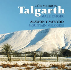 Talgarth Male Voice Choir, Mountain Melodies|Cor Meibion Talgarth, Alawon y Mynydd
