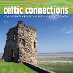 Flint Male Voice Choir, Celtic Connections|Cor Meibion y Fflint, Celtic Connections