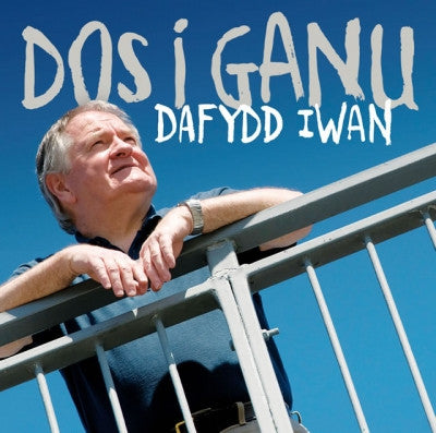 Dafydd Iwan, Dos i Ganu