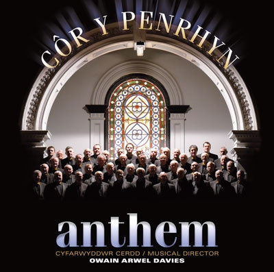 Cor y Penrhyn, Anthem