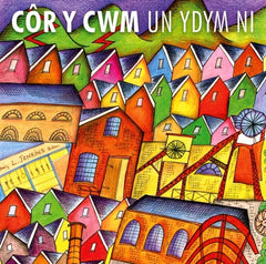 Cor y Cwm, Un Ydym Ni