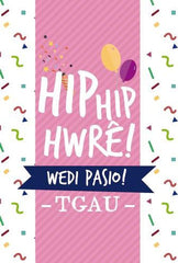 Hip Hip Hwre!  Wedi Pasio! TGAU