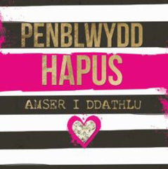 Penblwydd Hapus - Amser i Ddathlu