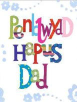 Penblwydd Hapus Dad