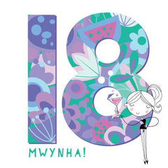 18 Mwynha!