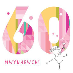 60 Mwynha!